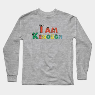 I Am Kenough Long Sleeve T-Shirt